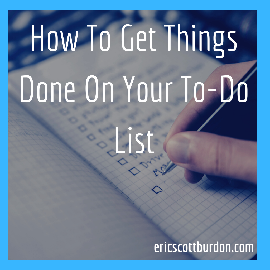 How To Get Things Done On Your To-Do List